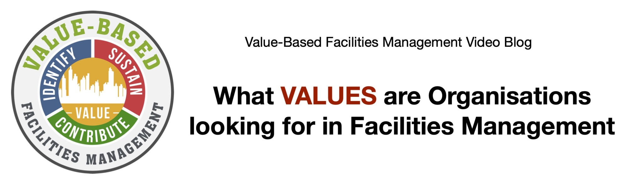 Value-based Facilities Management